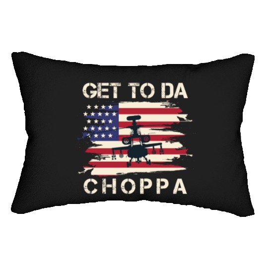 Get To Da Choppa Lumbar Pillows