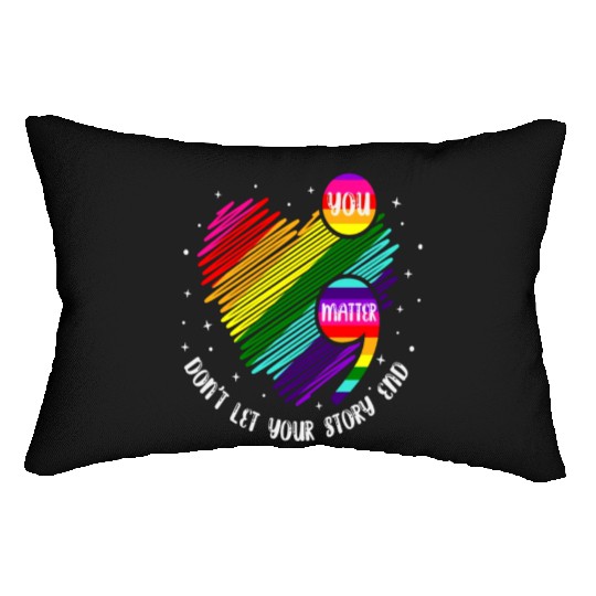 You Matter Don't Let Your Story End Lumbar Pillows