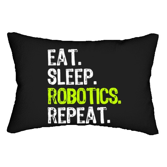 Womens Eat Sleep Robotics Repeat Robot Engineer Fu Lumbar Pillows