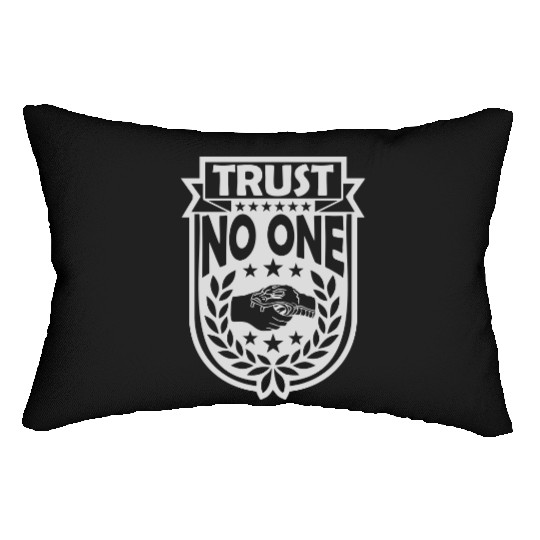 trust no one quote Lumbar Pillows
