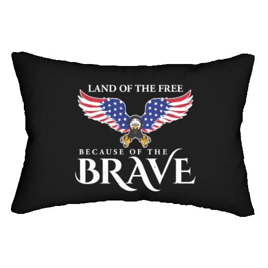 Land Of The Free Because Of The Brave Patriot USA Lumbar Pillows