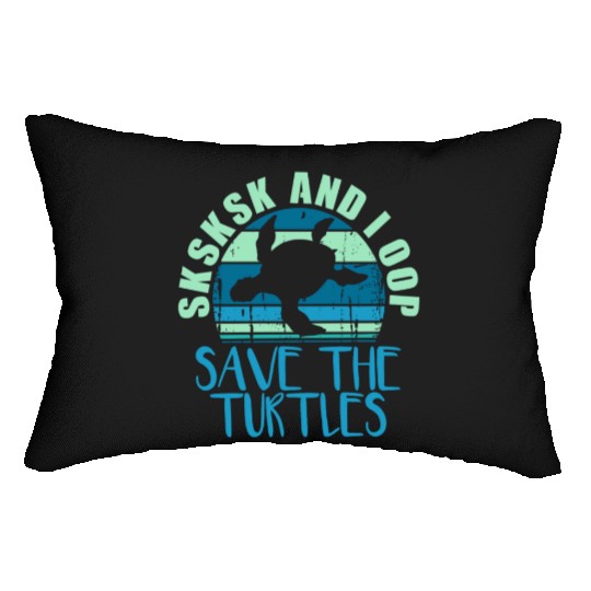 Sksksk And I Oop Save The Turtles Vintage Turtle Lumbar Pillows