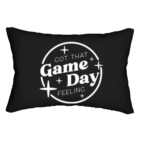 Got That Game Day Feeling Lumbar Pillows