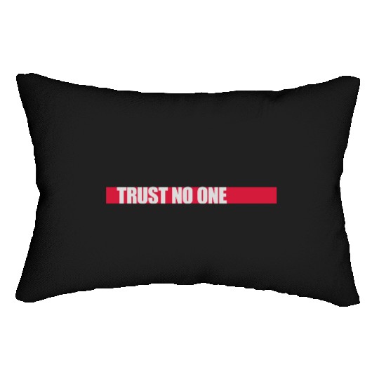 trust no one quote Lumbar Pillows