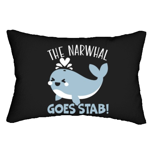 The Narwhal Goes Stab Unicorn Of The Sea Narwhale Lumbar Pillows