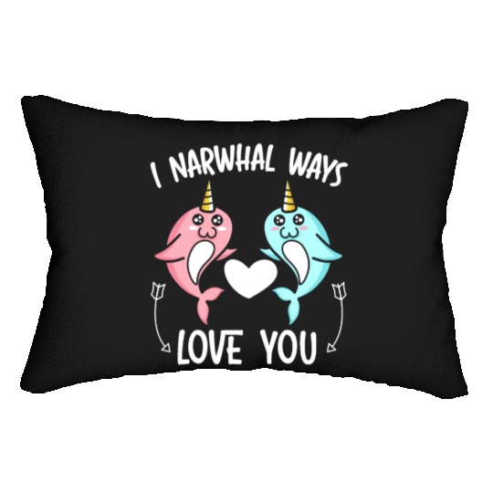 I Narwhal Ways Love You Unicorn Of The Sea Animal Lumbar Pillows