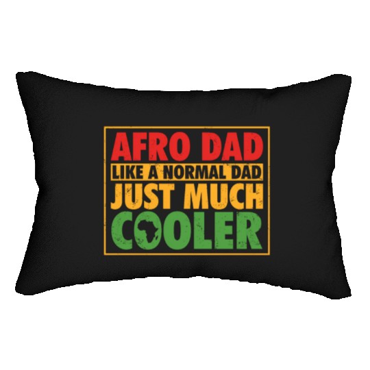 Afro Dad Like A Normal Dad Just Much Cooler Black Lumbar Pillows