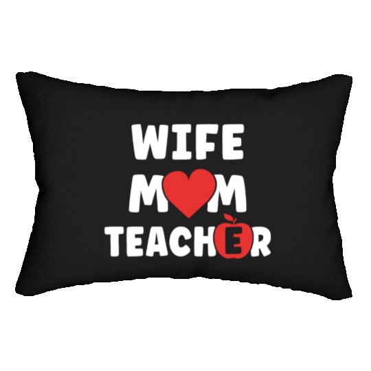Wife Mom Teacher Funny Mothers Day Lumbar Pillows