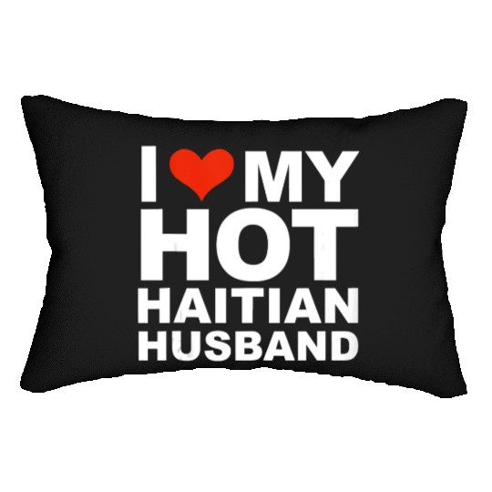 I Love My Hot Haitian Husband Wife Marriage Haiti Lumbar Pillows