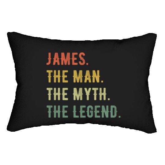 James First Name The Man The Myth The Legend Lumbar Pillows