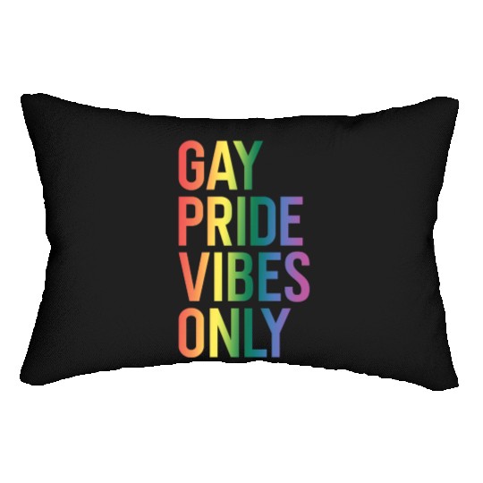 Gay Pride Vibes Only LGBT Community Rainbow Pride Lumbar Pillows