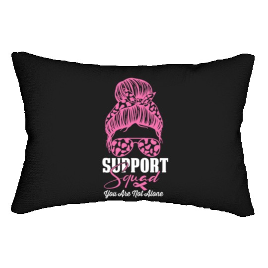 support squad you are not alone Lumbar Pillows