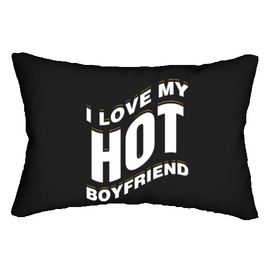 I Love My Hot Boyfriend Romantic Valentines Februa Lumbar Pillows
