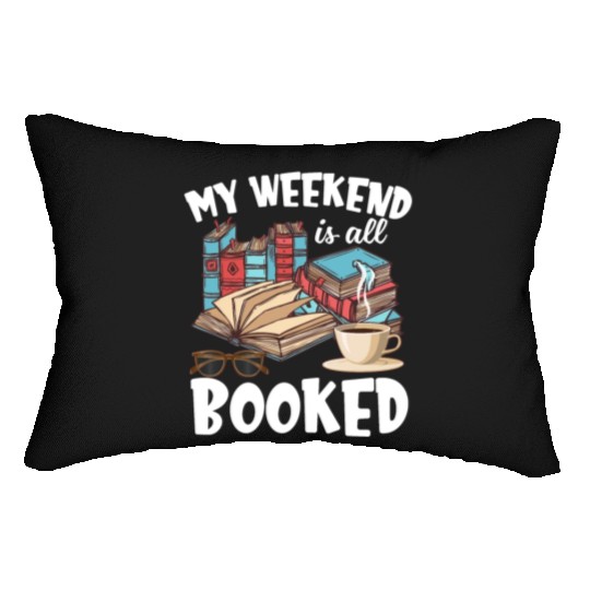 My Weekend Is All Booked Funny Book Lover Lumbar Pillows