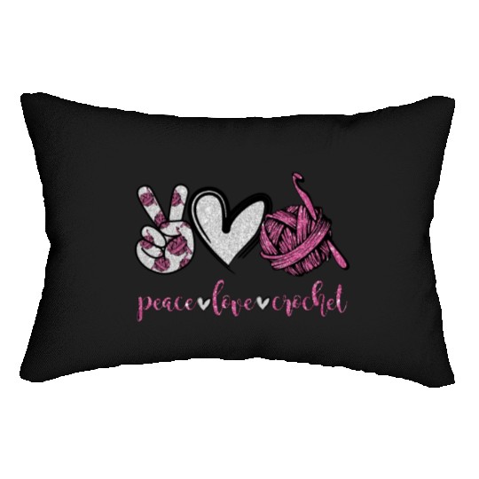 Peace Love Crochet Funny Crocheting Lover Women Lumbar Pillows