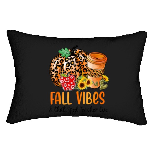 Fall Vibes And That Sped Teacher Life Thanksgiving Lumbar Pillows