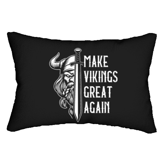 Make Vikings Great Again Valhalla Pagan Norsemen Lumbar Pillows