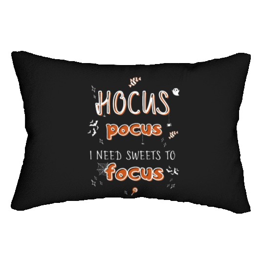 Hocus Pocus I Need Sweets to Focus Lumbar Pillows