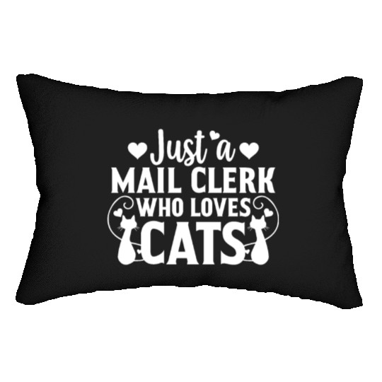 Just a Mail Clerk Who Loves Cat Lover Cat Owner Gi Lumbar Pillows