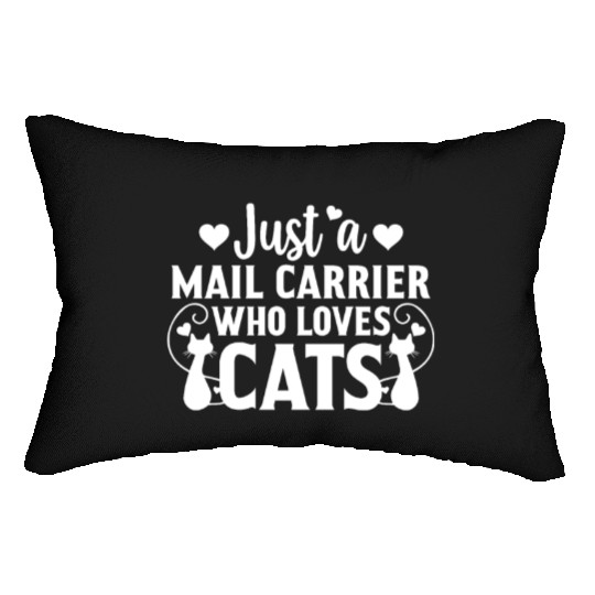 Just a Mail Carrier Who Loves Cat Lover Cat Owner Lumbar Pillows