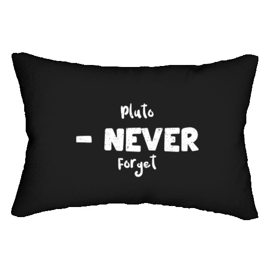 Pluto - Never Forget - Science Lumbar Pillows