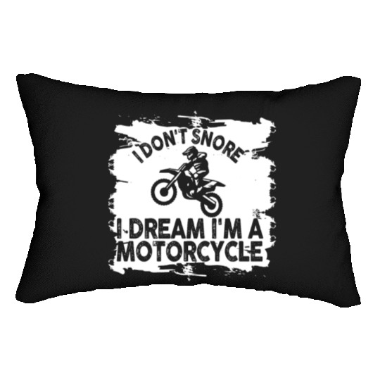 I Don't Snore I Dream I'm A Motorcycle Lumbar Pillows