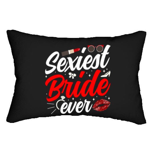 Sexiest Bride Ever Wedding Party Bachelorette Lumbar Pillows