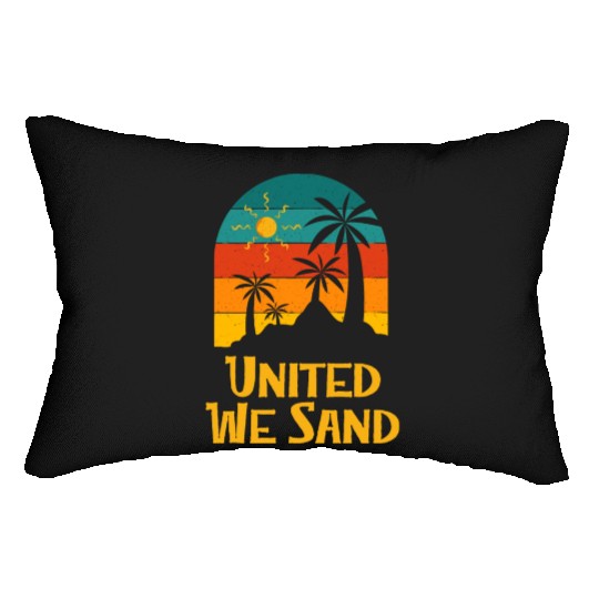 United We Sand Beach Sayings Ocean Quotes Funny Lumbar Pillows