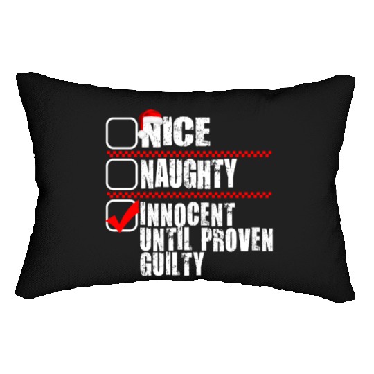 Nice Naughty Innocent Until Proven Guilty Lumbar Pillows