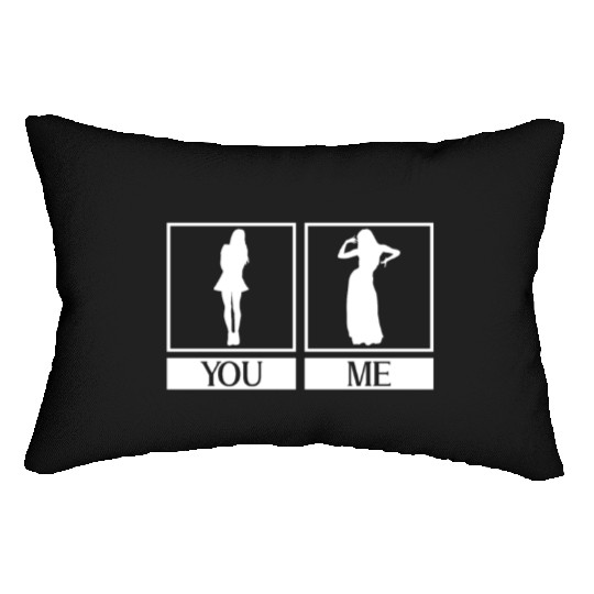 You: Normal Woman Me: Belly Dancer - Belly Dance Lumbar Pillows