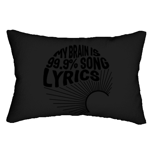 Music Teacher Lumbar Pillows, My Brain Is 99.9% Song