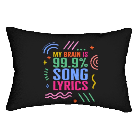 Music Teacher Lumbar Pillows, My Brain Is 99.9% Song