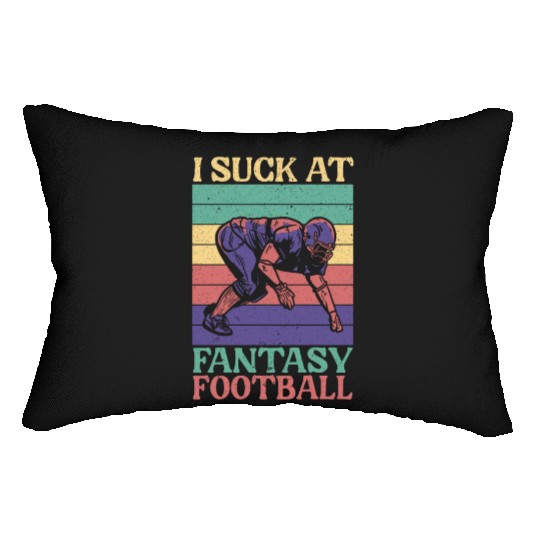 I Suck At Fantasy Football Auto Draft Sport Lover Lumbar Pillows