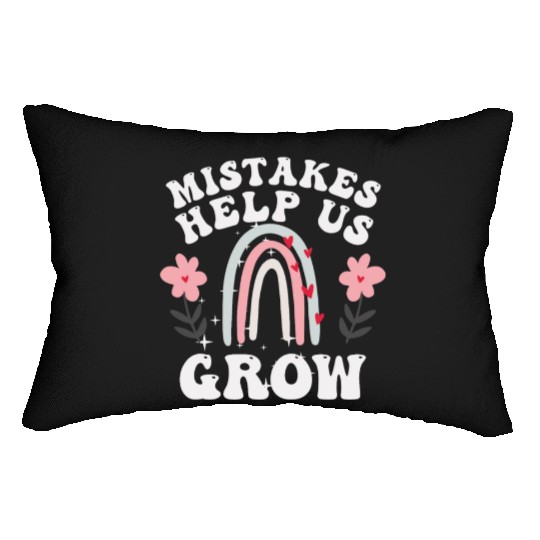 Mistakes Help Us Grow Back To School Motivational Lumbar Pillows