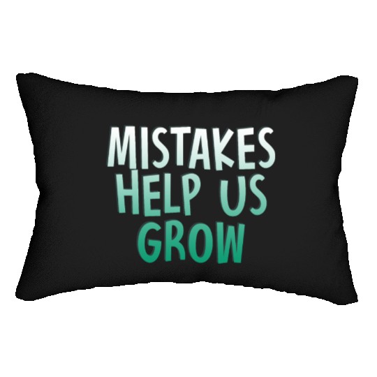 Mistakes Help Us Grow Back To School Motivational Lumbar Pillows