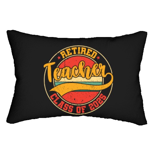 Retired Teacher Class Of 2025 Lumbar Pillows