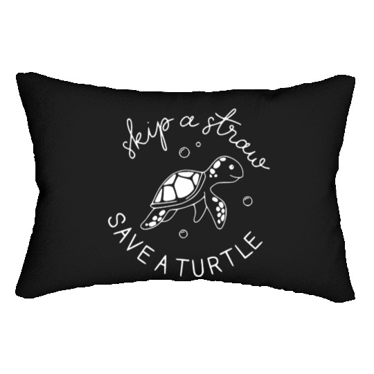 Skip A Straw Save A Turtle Save The Turtles Lumbar Pillows