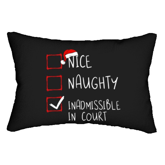 Nice Naughty Inadmissible In Court Christmas Santa Lumbar Pillows