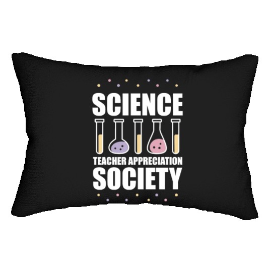Science Scientist Society Science Teacher Lumbar Pillows