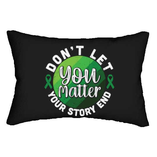 Don't Let Your Story End You Matter Lumbar Pillows