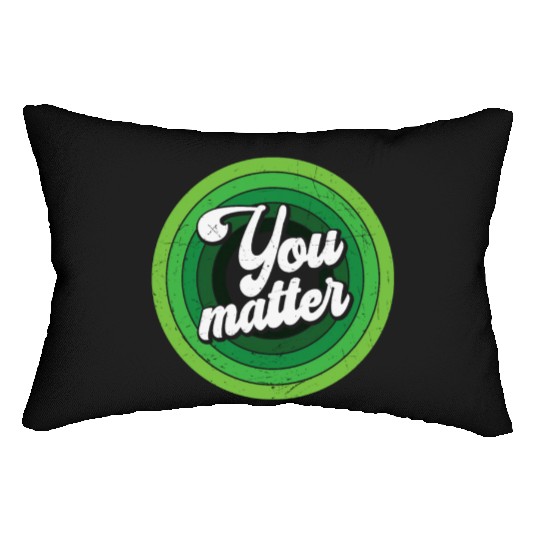 You Matter Green Mental Health Lumbar Pillows
