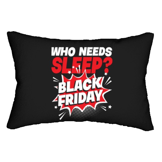 Who Needs Black Friday? Anti Black Friday Lumbar Pillows