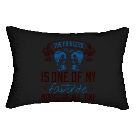 The Princess Bride' is one of my favorite movies Lumbar Pillows