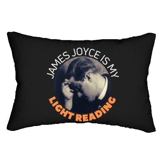 James Joyce Is My Light Reading. Lumbar Pillows