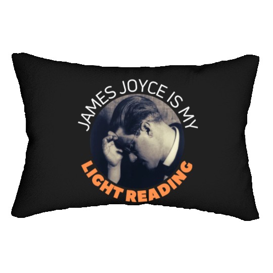 James Joyce Is My Light Reading. Lumbar Pillows