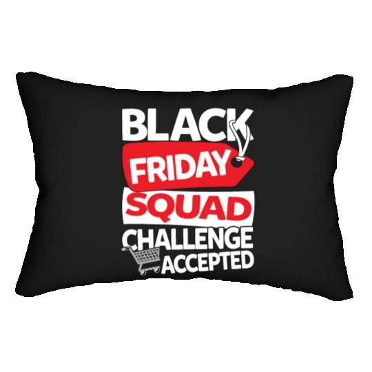 Black Friday Squad Challenge Accepted Lumbar Pillows