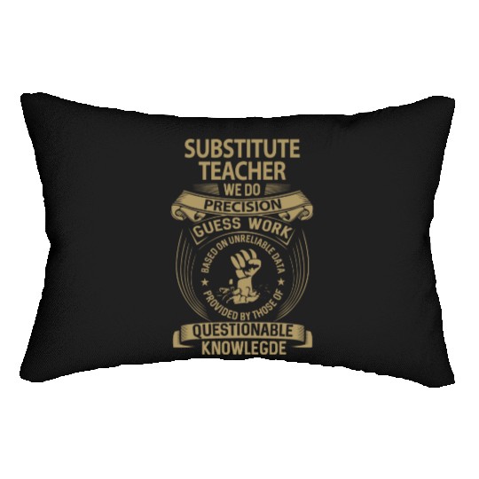 Substitute Teacher Lumbar Pillows - We Do Precision Gift