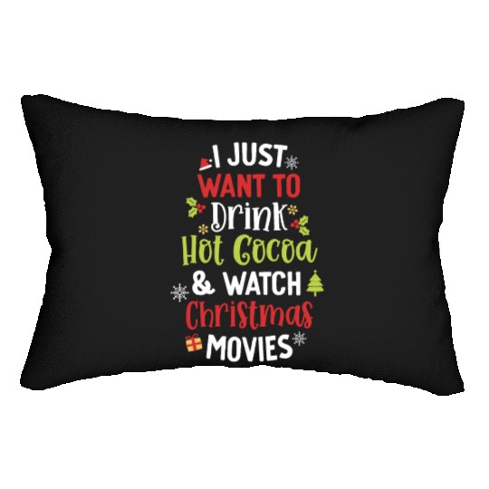 Drink Hot Cocoa And Watch Christmas Movies Cute Lumbar Pillows