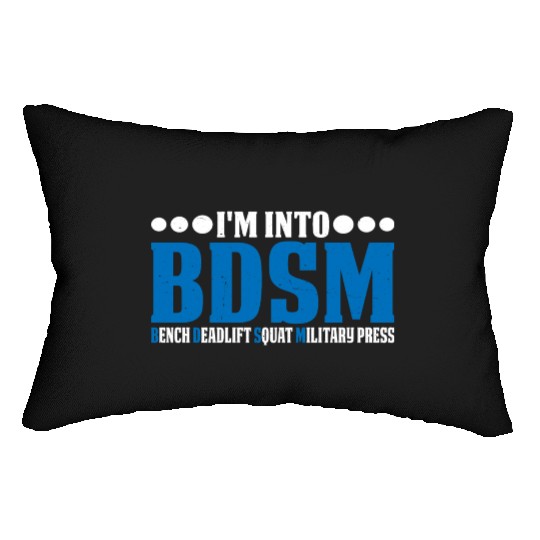 Im Into BDSM Bench Squat Deadlift Military Press20 Lumbar Pillows