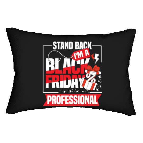 Stand Back I'm A Black Friday Professional Lumbar Pillows